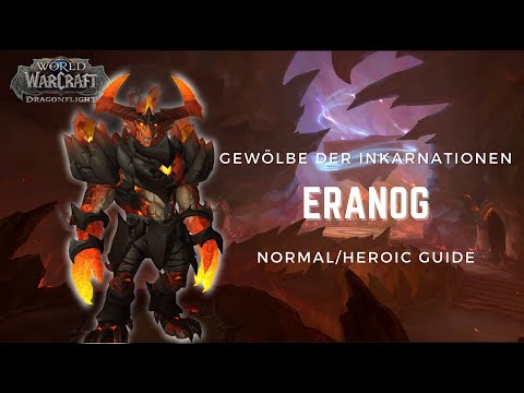 Eranog | GUIDE NHC/HC | Gewölbe der Inkarnationen | WoW Dragonflight