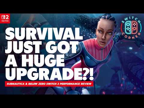 A Big Upgrade, But Enough? Subnautica & Below Zero Nintendo Switch 2 Performance Review