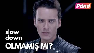 Edis - Olmamış mı? (Slow Down)