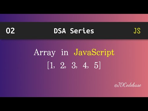 Arrays Introduction In Javascript Dsa Explained With Example Jdcodebase