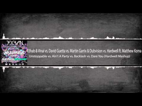 Unstoppable vs. Ain't A Party vs. Backlash vs. Dare You (Hardwell Mashup)