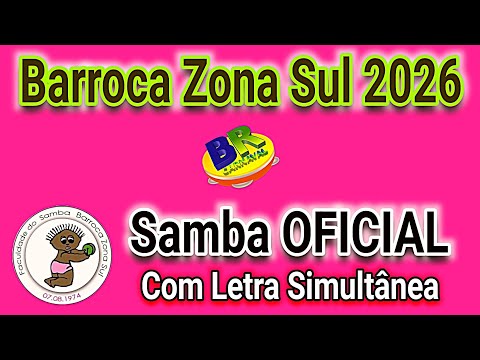 Barroca Zona Sul 2026 Samba OFICIAL (Com Letra Simultânea)