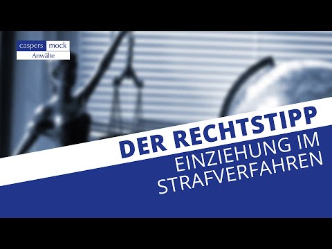 Einziehung im Strafverfahren | Rechtstipp