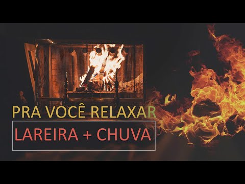 Som de Chuva e o Estalar do Fogo - Dormir e Relaxar Profundamente