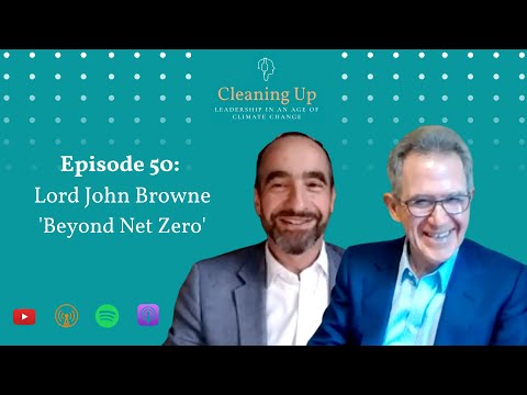 Beyond Net Zero - Ep50: Lord John Browne
