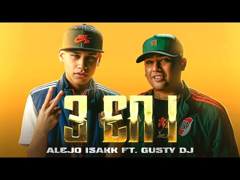 Alejo Isakk ❌ @GUSTYDJ  - 3 En 1 (Video Oficial)