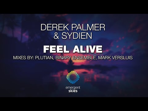 TRANCE RELEASE || Derek Palmer & Sydien - Feel Alive (Mark Versluis Remix)
