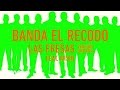 Banda El Recodo De Cruz Lizárraga - Las Fresas ...