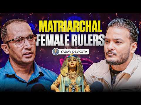 Ep 479 | Yadav Devkota on Matriarchal Rule & Queens’ Power in Ancient Civilization |Mesopotamia Pt 2