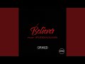 Believer (feat. Plexxaglass)
