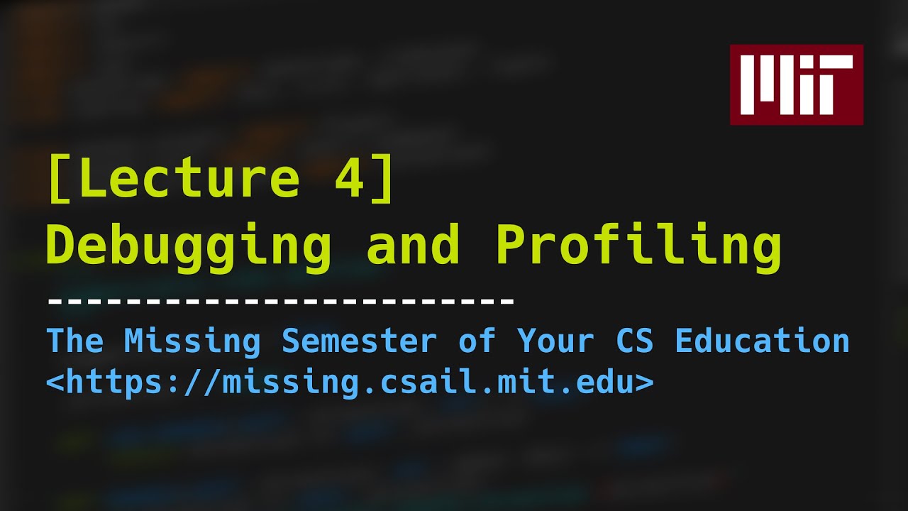 Lecture 4: Debugging and Profiling