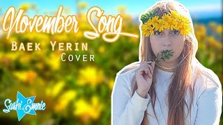 ☆ November Song - Baek Yerin | Kpop Cover | Sashi Emnie