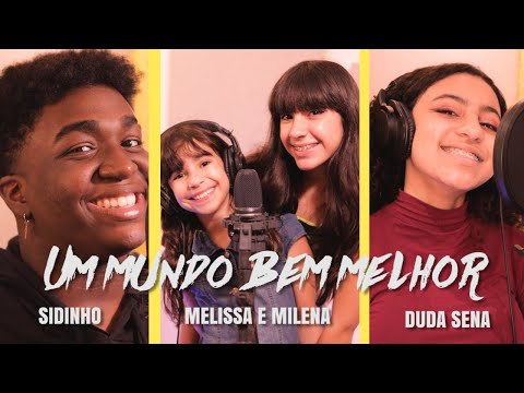 Um Mundo Bem Melhor  - Melissa e Milena - Sidinho - Duda Sena ( Cover )
