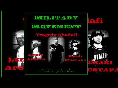 TRAGEDY KHADAFI • KHAKI Run It Up • MADD MALIK - “MILITARY MOVEMENT”