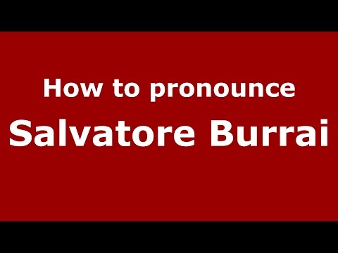 How to pronounce Salvatore Burrai (Italian/Italy)  - PronounceNames.com