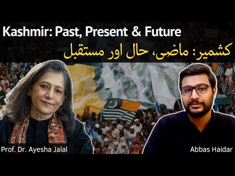 Kashmir: Past, Present & Future - Dr. Ayesha Jalal | Abbas Haidar | ViewPoint #37