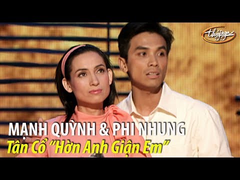 Phi Nhung & Mạnh Quỳnh - Tân cổ "Hờn Anh Giận Em" (Tuấn Lê, Mạnh Quỳnh) PBN 71