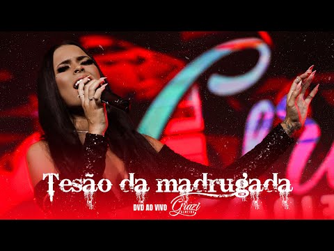 Grazi Almeida - Tesão da madrugada (DVD AO VIVO)