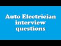 Auto Electrician Interview Questions
