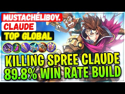 Killing Spree Claude 89.8% Win Rate Build [ Top Global Claude ] Mustachéliboy. - Mobile Legends