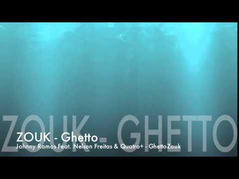 Johnny Ramos - Guetto Zouk (feat. Nelson Freitas & Quatro Plus)
