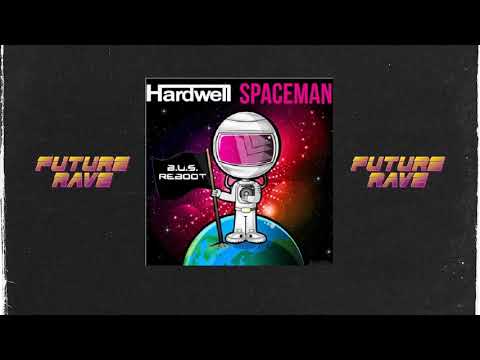 Hardwell - Spaceman (B.U.S. Reboot)