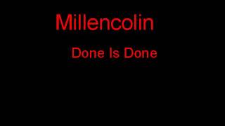 Millencolin Done Is Done + Lyrics