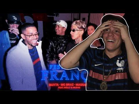 ( React ) Festinha da França - Guxta, Mc Braz, Massaru Feat. Mu540 e Nolly
