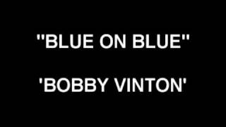 Blue On Blue - Bobby Vinton
