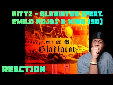 WE GOT NEW RITTZ Rittz - Gladiator (feat. Emilo Rojas & King ISO) REACTION!!!