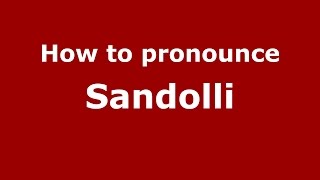 How to pronounce Sandolli