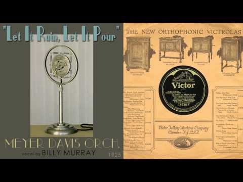 1925, Let It Rain Let It Pour, Meyer Davis Orch., Billy Murray vocal, HD 78rpm