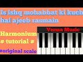 Harmonium Is Ishq Mohabbat Ki Kuch Hai
