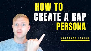 How To Create A Rap Persona