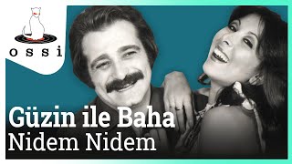 Güzin ile Baha / Nidem Nidem