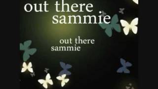 Out There - Sammie