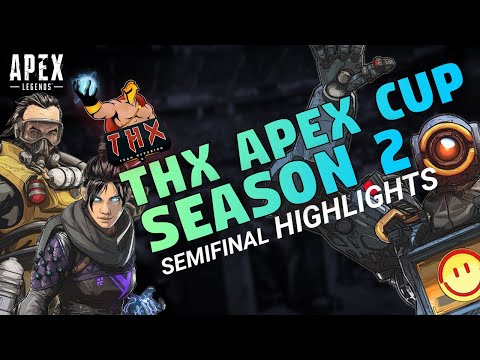 THX Apex Cup Season 2 - Semifinal Highlights