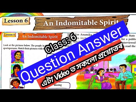 An Indomitable Spirit | Class 6 English Lesson 6 Question Answer | SCERT Assam | Rainbow-I