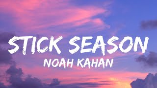 Noah Kahan - Stick Season (Lyrics)