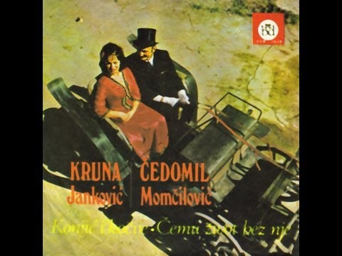 Duet Kruna Jankovic i Cedomil Momcilovic - Cemu zivot bez nje