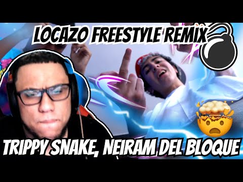 Reaccion A Trippy Snake, Neiram del Bloque - Locazo Freestyle Remix (Official Video)