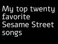 My Top Twenty Favorite Sesame Street Songs