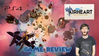 Airheart: Tales of Broken Wings PS4 Review