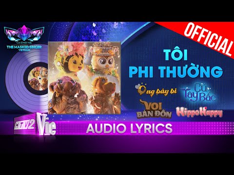 Tôi Phi Thường - Vocal Top 4 hòa giọng đỉnh cao | The Masked Singer Vietnam 2023 [Audio Lyric]