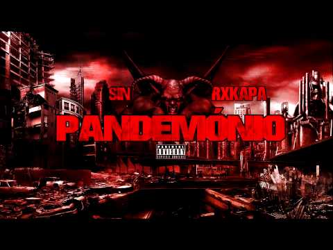 Sin ft Rxkapa - Pandemónio (2012)