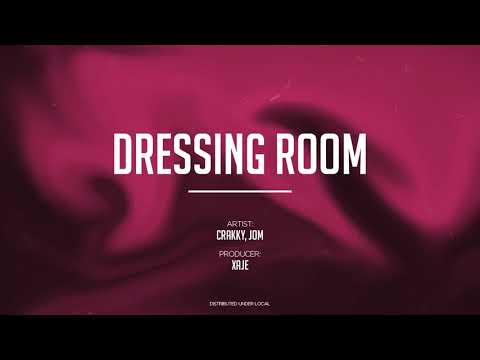 Crakky, Jom  - Dressing Room (prod. XAJE)