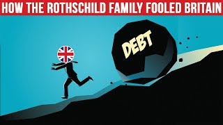 How The Rothschild Family Fooled The British Government