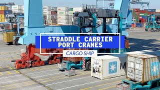 Straddle Carrier Port Cranes Are Super Efficient | Life At Sea