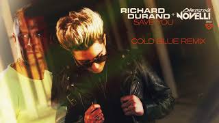 Richard Durand &amp; Christina Novelli - Save You (Cold Blue Remix)