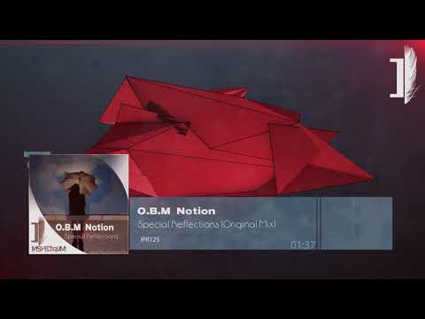 O.B.M Notion - Special Reflections (Original Mix) [IPR125]